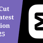 capcut pro latest version 2025