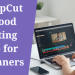 Is CapCut a good editing app for beginners